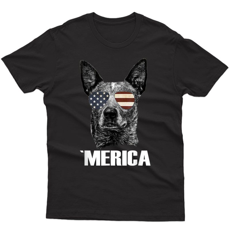 4th July Blue Heeler Dog Merica Patriotic Usa Us Flag Gift T-shirt