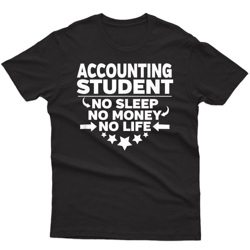 Accounting Major Accountant College School Student T-shirt