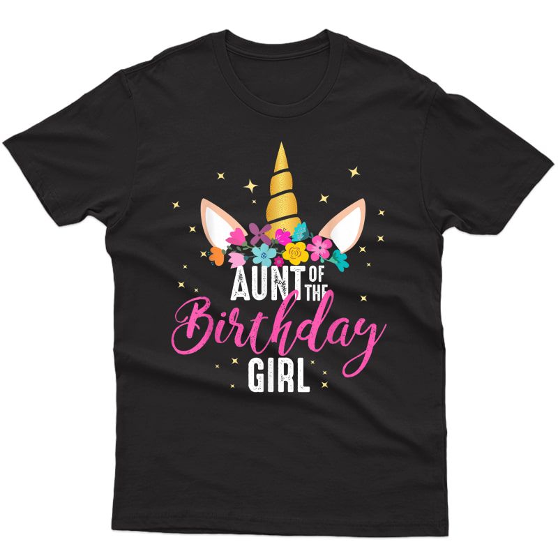 Aunt Of The Birthday Girl Aunt Gift Unicorn Birthday T-shirt