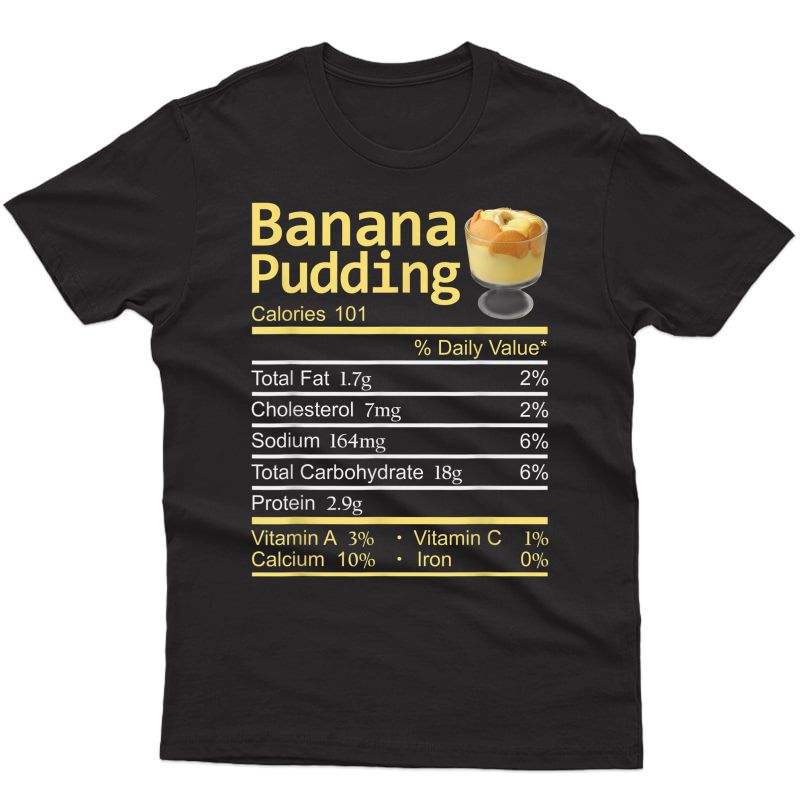 Banana Pudding Nutrition Facts Funny Thanksgiving Christmas T-shirt