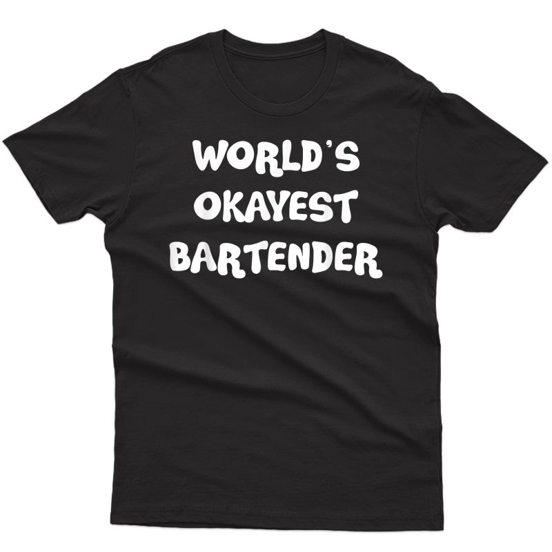 Bartender Funny T-shirt