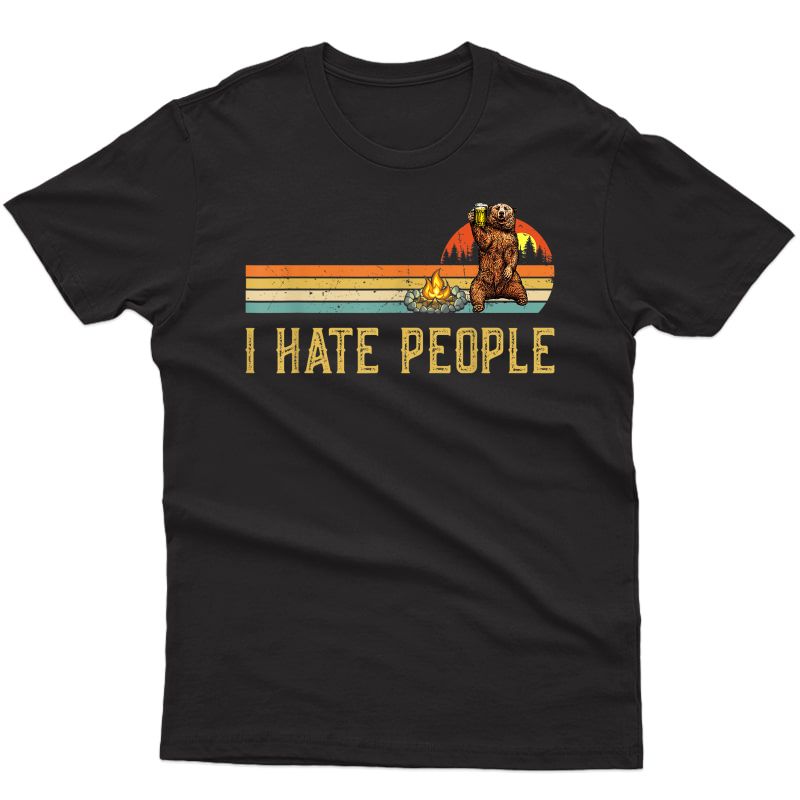 Bear Camping Shirt I Hate People Bear Drinking Outdoor Lover T-shirt