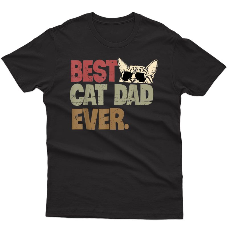 Best Cat Dad Ever Funny Cool Cats Daddy Father Lover Vintage T-shirt