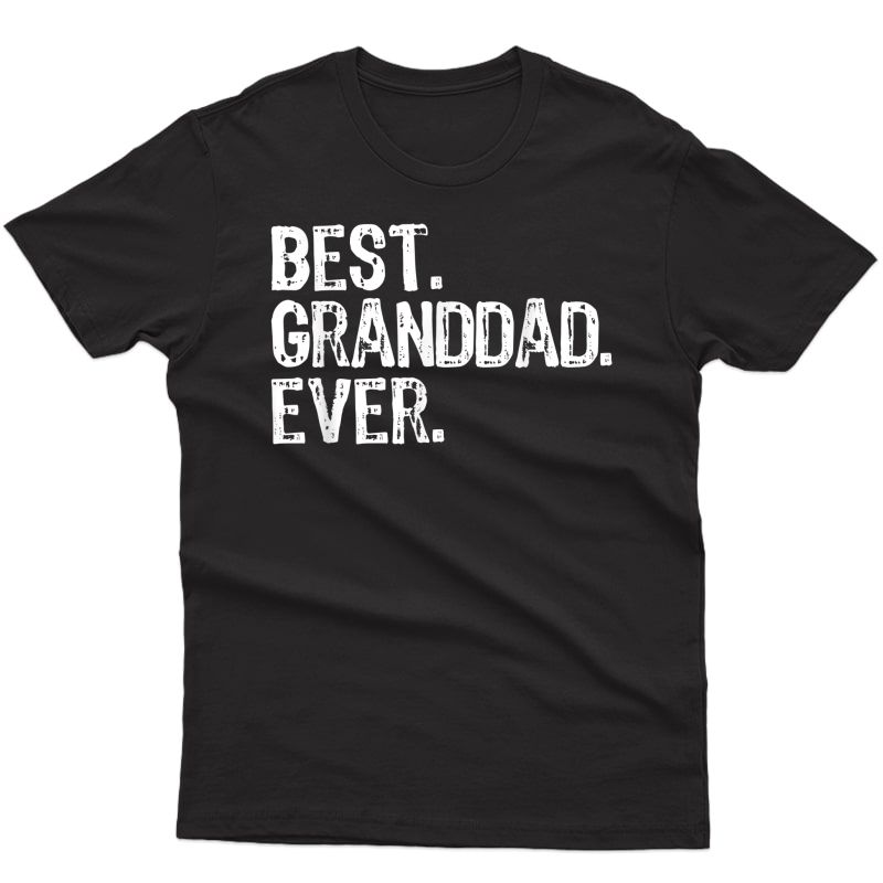 Best Granddad Ever Funny Gift Father's Day T-shirt