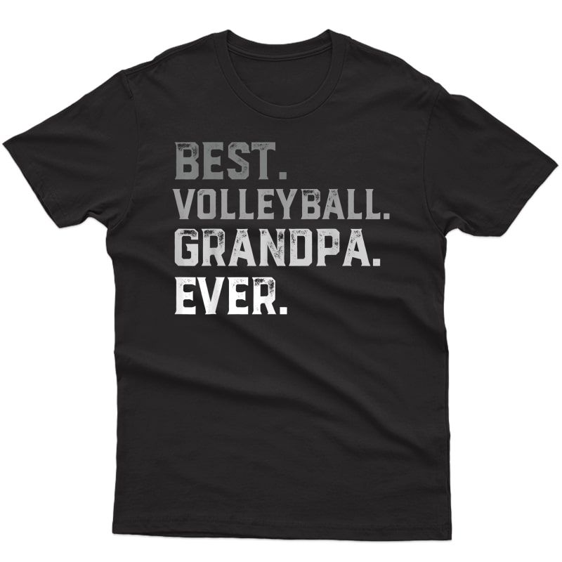 Best Volleyball Grandpa Ever For T Shirt Fathers Day T-shirt