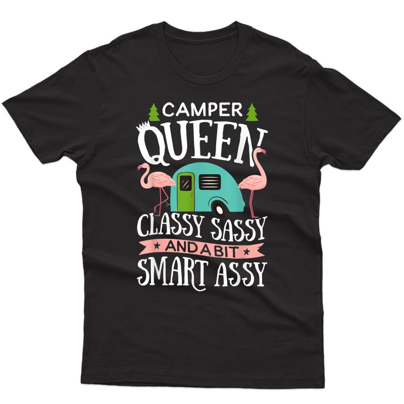 Camper Queen Classy Sassy Smart Assy T Shirt Camping Rv Gift