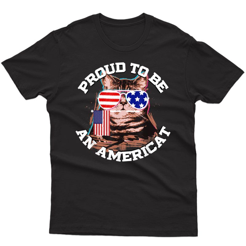 Cat Us Flag Sunglasses Proud To Be An Americat Tshirt T-shirt
