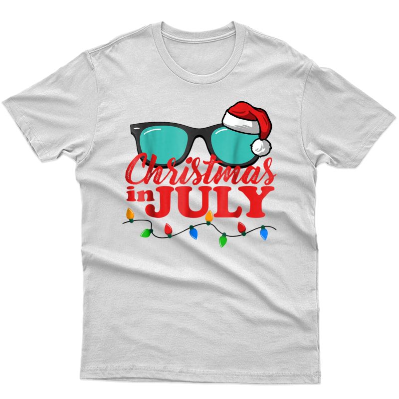 Christmas In July Santa Hat Sunglasses Summer Celebration Shirts