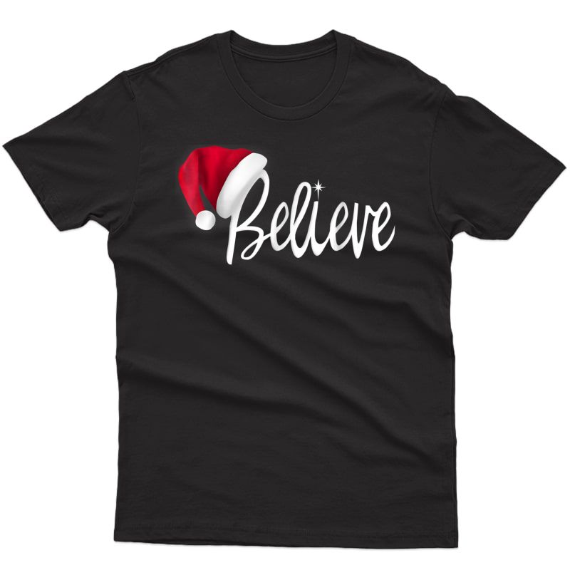 Christmas T-shirt - Believe In Santa Claus Shirt