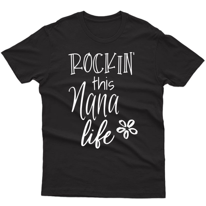 Cute Nana Gift From Grand Rockin This Nana Life T-shirt