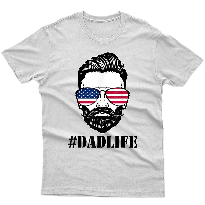 Dad Life Sunglasses American Flag Father's Day 4th Of July T-shirt