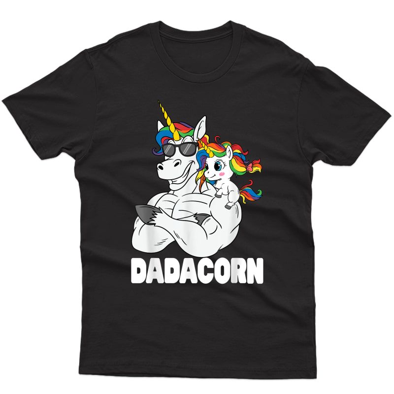 Dadacorn Muscle Unicorn Dad With Baby Daughter Sunglasses T-shirt