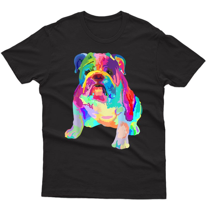 Dog Lover Gifts Colorful Cool English Bulldog S T-shirt