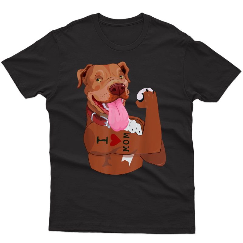 Dog Pitbull I Love Mom Tattoo Funny Pitbull Mom Gift T-shirt