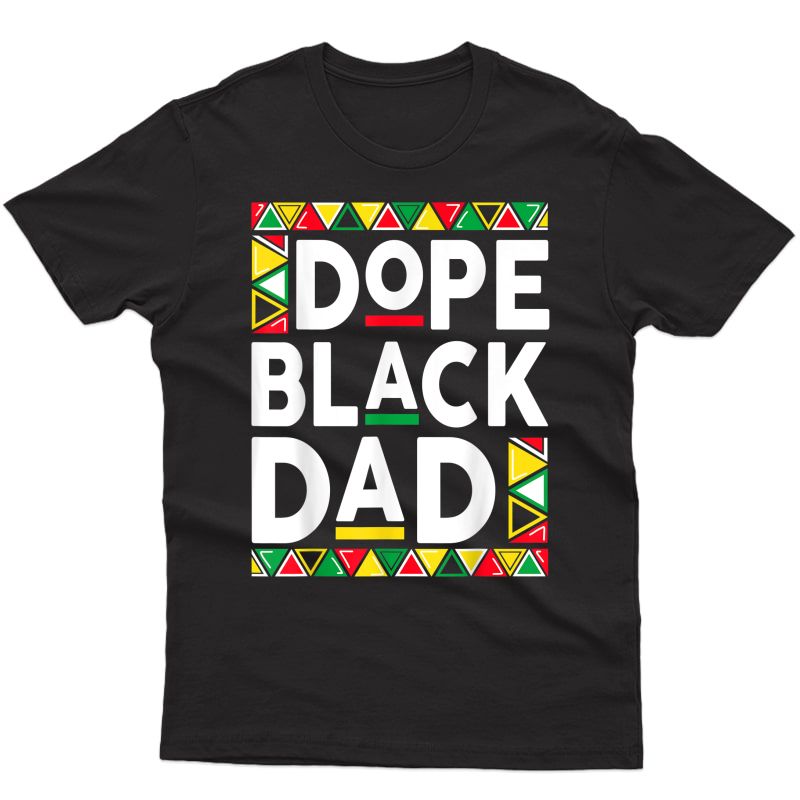 Dope Black Dad African Fathers T-shirt