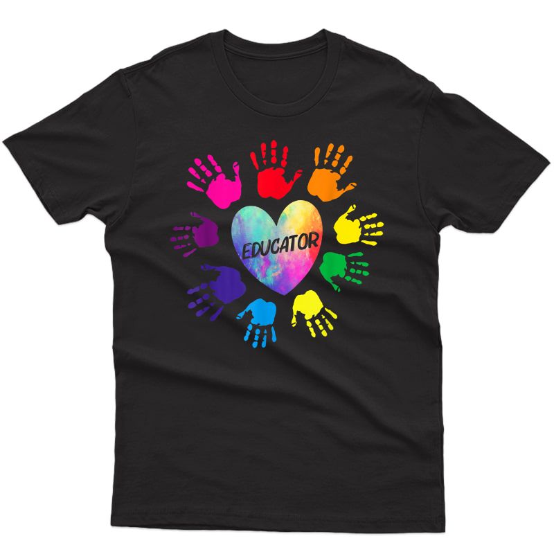 Educator Heart Colorful Hands Tea Love Every Color Funny T-shirt