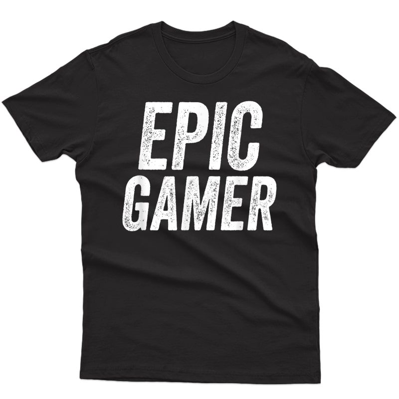Epic Gamer Online Pro Streamer Funny Meme Gift T-shirt