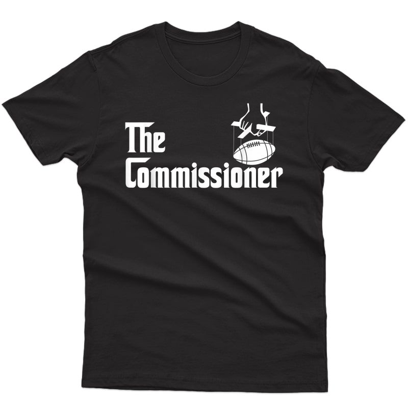 Fantasy Football Commissioner Draft Party Commish Ffl T-shirt