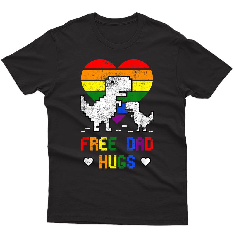 Free Dad Hugs Dinosaur Trex Dino Lgbtq Pride Rex Rainbow T-shirt