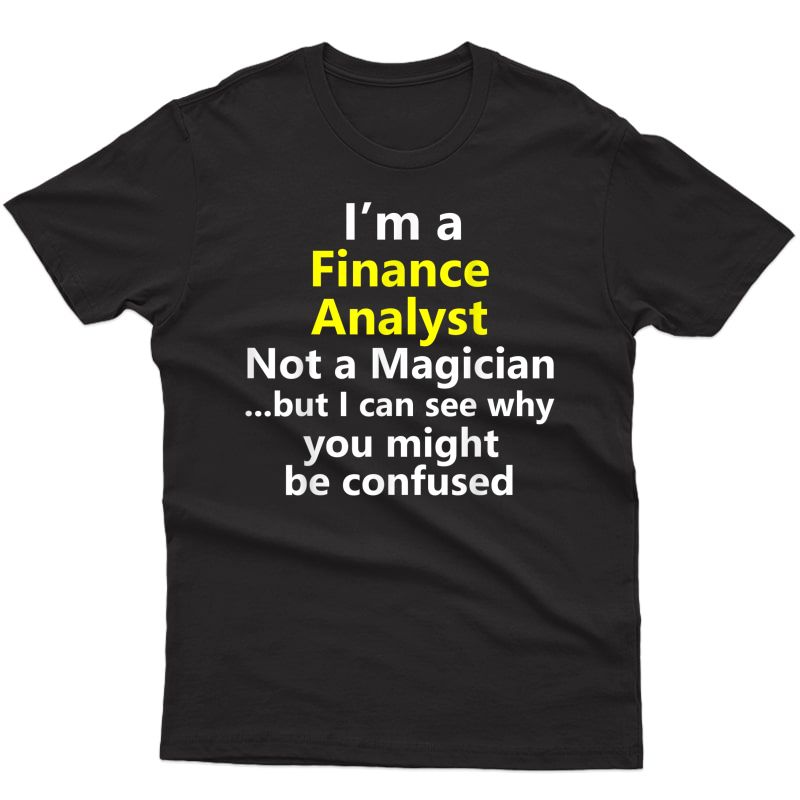 Funny Finance Analyst Job Career Budget Banking Accountant T-shirt