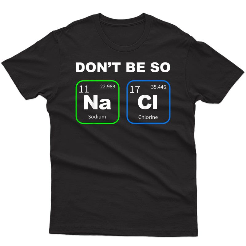 Funny Humorous Science Geek Nerd Chemist Tea Gift Tee T-shirt