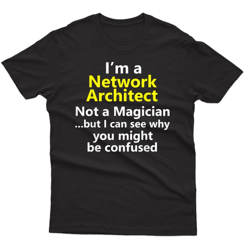 Funny Network Architect Job It Computer Office Career Gift T-shirt