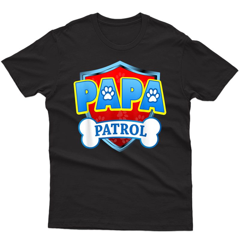 Funny Papa Patrol - Dog Mom, Dad For T-shirt