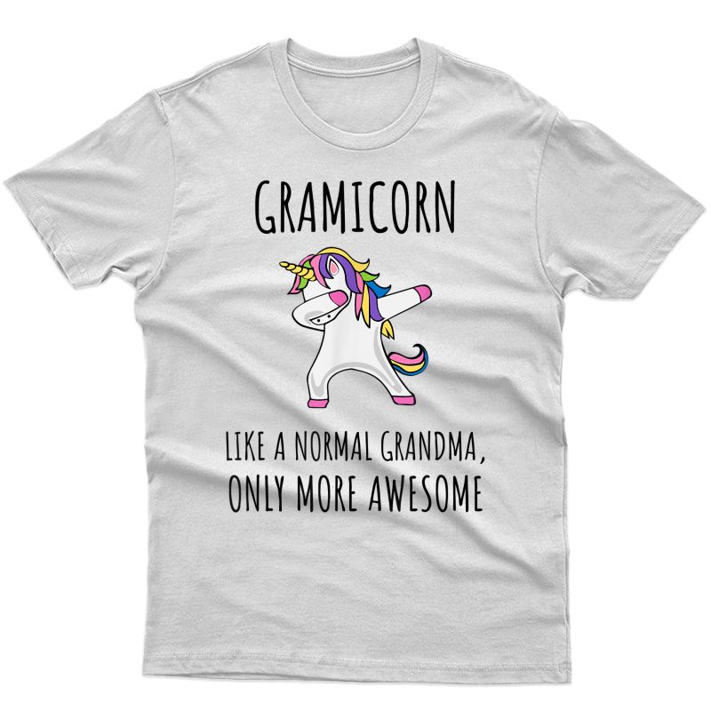 Gramicorn Like A Grandma Only Awesome Dabbing Unicorn Shirt T-shirt