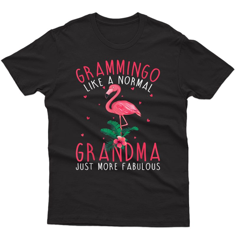 Grammingo Like A Normal Grandma Just More Fabulous T-shirt