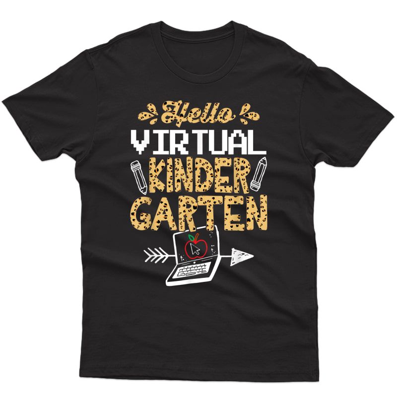 Hello Virtual Kindergarten Back To School Gift Tea T-shirt