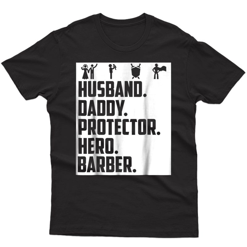 Husband Daddy Protector Hero Barber T-shirt