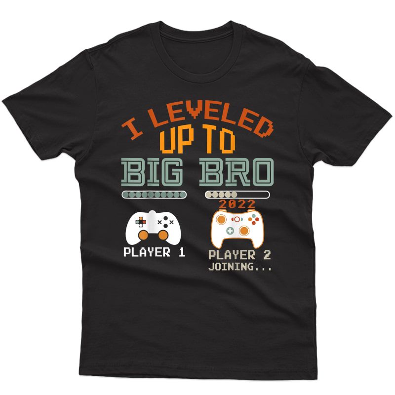 I Leveled Up To Big Brother Est 2022 Promoted To Big Bro T-shirt