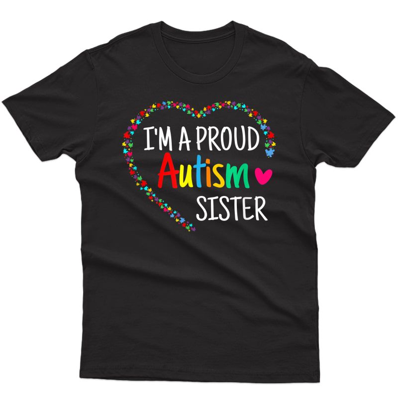 I'm A Proud Autism Sister Girls Gifts Autism Awareness T-shirt