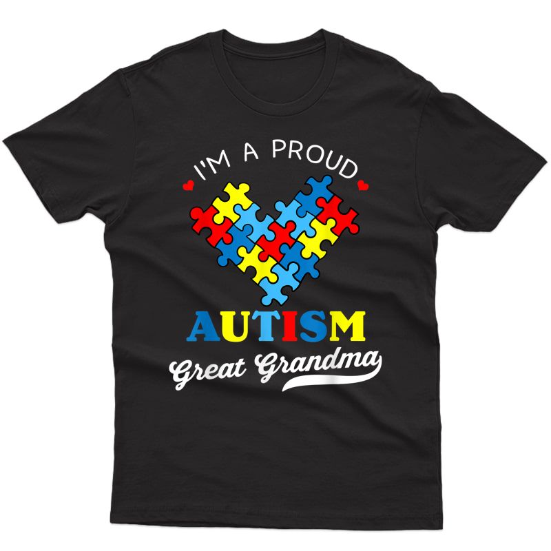 I'm A Proud Great Grandma Autism Awareness Autistic Grandson T-shirt