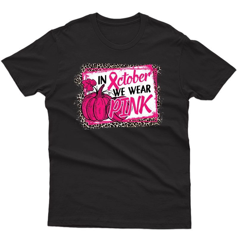 In October We Wear Pink Thanksgiving Breast Cancer Support T-shirt