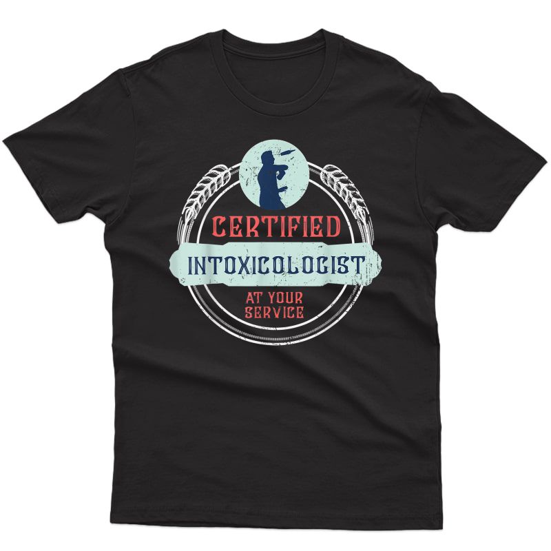 Intoxicologist - Funny Bartender For Tapster T-shirt