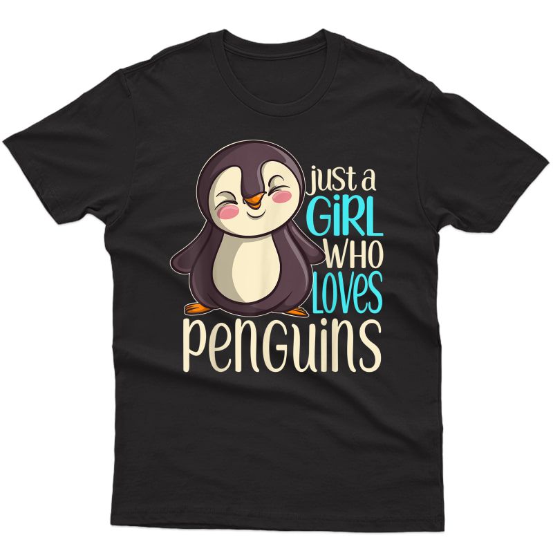 Just A Girl Who Loves Penguins Girls Penguin Gift T Shirt