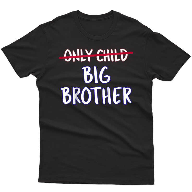  Big Brother (only Child Crossed Out) T-shirt
