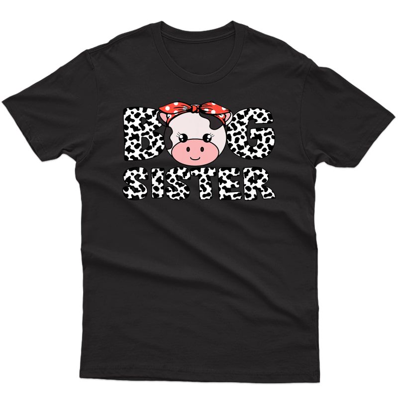  Big Sister Cow Farming Birthday Funny Family Matching Gift T-shirt