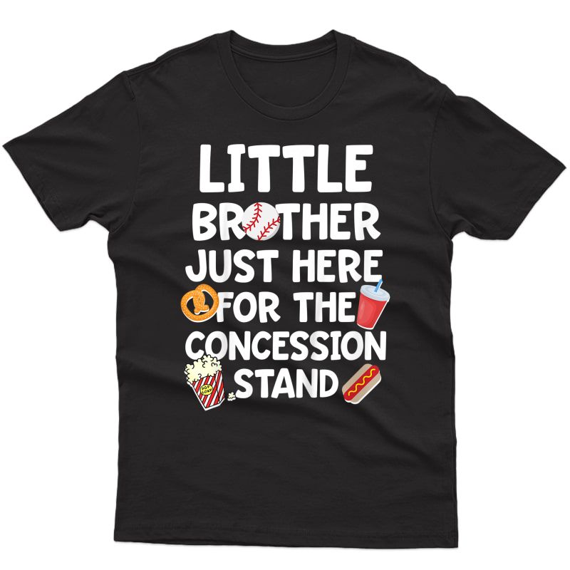  Little Brother Baseball Shirt Here For The Concession Stand