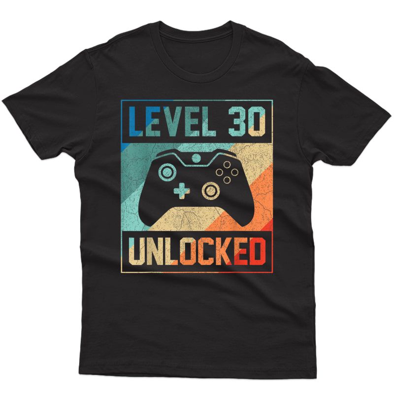 Level 30 Unlocked Shirt Video Gamer 30th Birthday Gifts Tee T-shirt