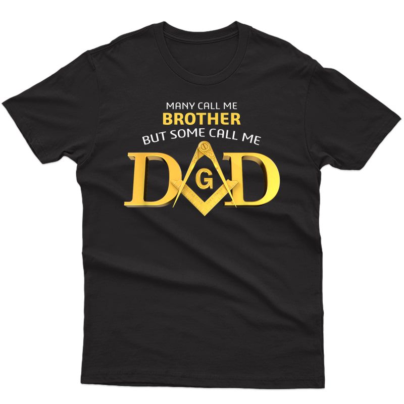 Masonic Some Call Me Dad Square & Compass Freemason T-shirt