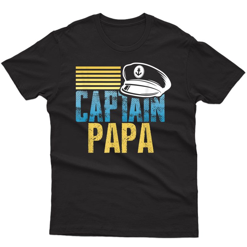 S Captain Papa - Sailing Captain Hat - Boat Lover Boating T-shirt