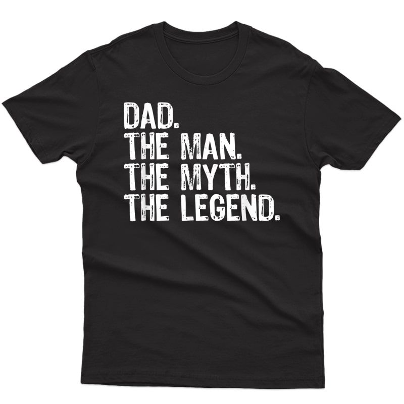 S Dad The Man The Myth The Legend Daddy Gift T-shirt