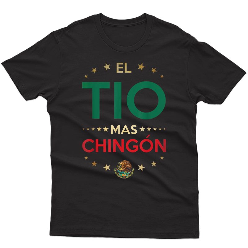 S El Tio Mas Chingon Tee Spanish Uncle Fathers Day T-shirt