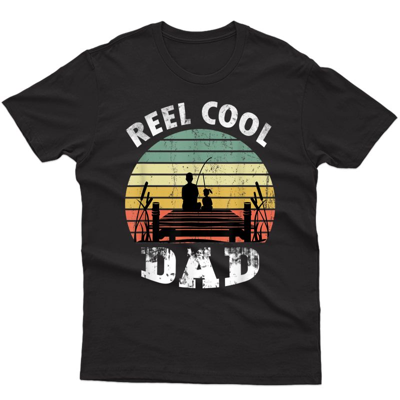 S Father And Daughter Fishing T-shirt Reel Cool Dad Shirt