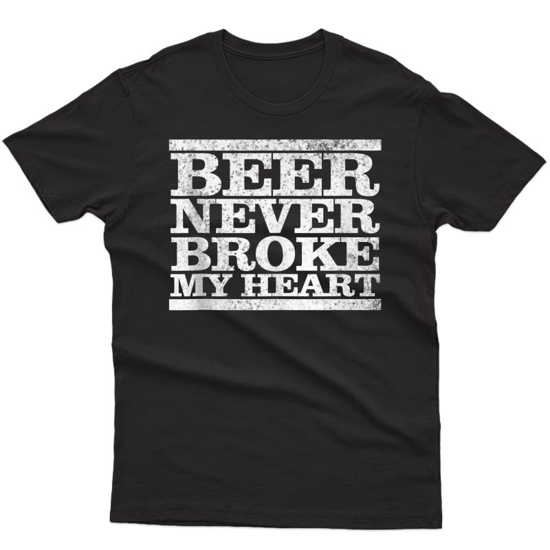 S Funny Retro Vintage Beer Never Broke My Heart Beer Gifts Tank Top Shirts