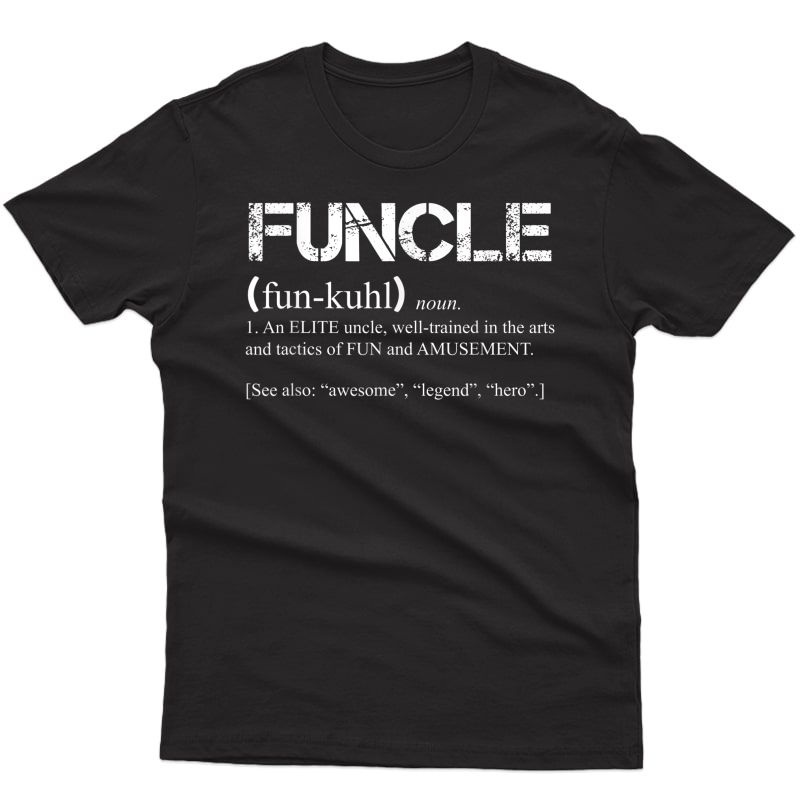 S S Funcle Definition T-shirt Funny Gift For Uncle Present