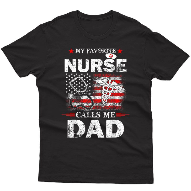 S My Favorite Nurse Calls Me Dad Shirt Dad Papa Father Gi