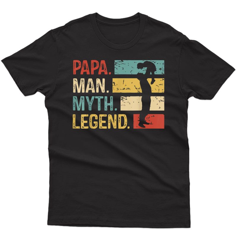 S Papa Man Myth Legend Shirts Vintage Dad Gift T-shirt T-shirt